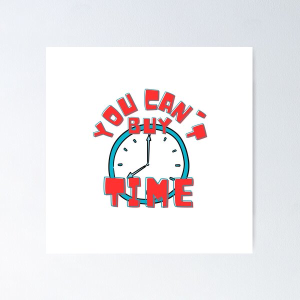 Item preview, You can't buy time designed and sold by Gabriel Stós.