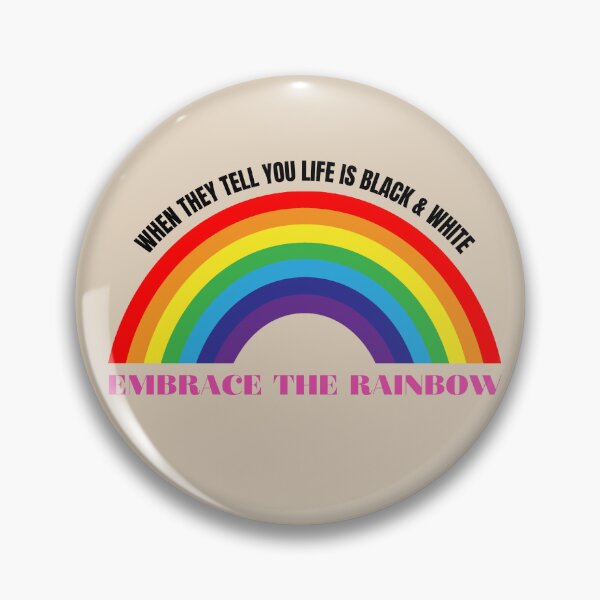 Artikelvorschau, Wenn man dir sagt, dass das Leben schwarz und weiß ist: EMBRACE THE RAINBOW entworfen und verkauft von CheekyGrace.
