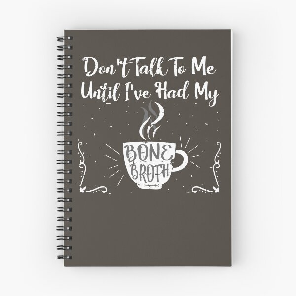 Item preview, Don't talk to me until I've had my Bone Broth designed and sold by UnderZenith.