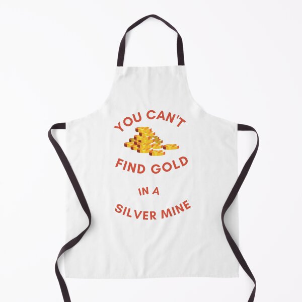 Item preview, You Can't Find Gold in a Silver Mine ......by Snapshots, Plus designed and sold by Snapshots-Plus.