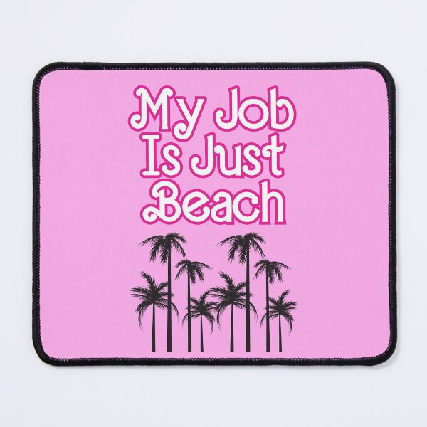 Item preview, My Job Is Just Beach Pink Cute Quote designed and sold by lesvalises.