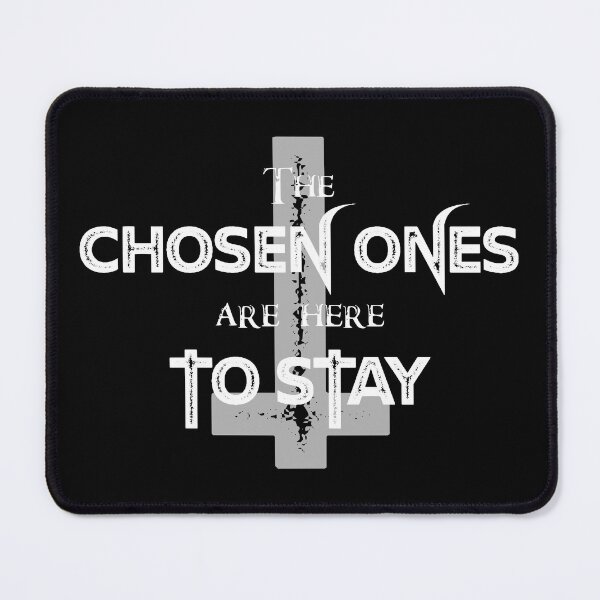 Item preview, The Chosen Ones Are Here To Stay designed and sold by StayAwakeGrphx.