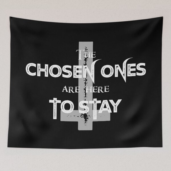 Item preview, The Chosen Ones Are Here To Stay designed and sold by StayAwakeGrphx.