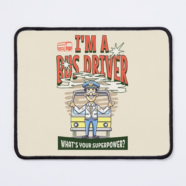 Item preview, I'm a bus driver. What’s your super power? Best bus driver gift designed and sold by Zandalus.