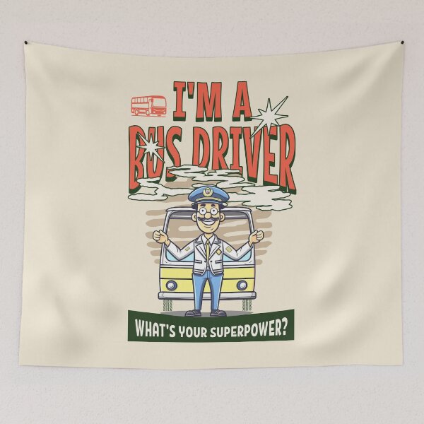 Item preview, I'm a bus driver. What’s your super power? Best bus driver gift designed and sold by Zandalus.