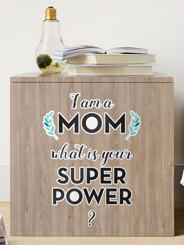 Mom Super Power Mothers Day Quote Floral Hero Boho Woman Feminist