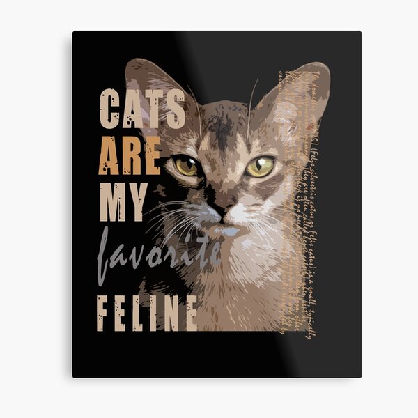 Item preview, CATS ARE MY FAVORITE FELINE designed and sold by bigerdan.