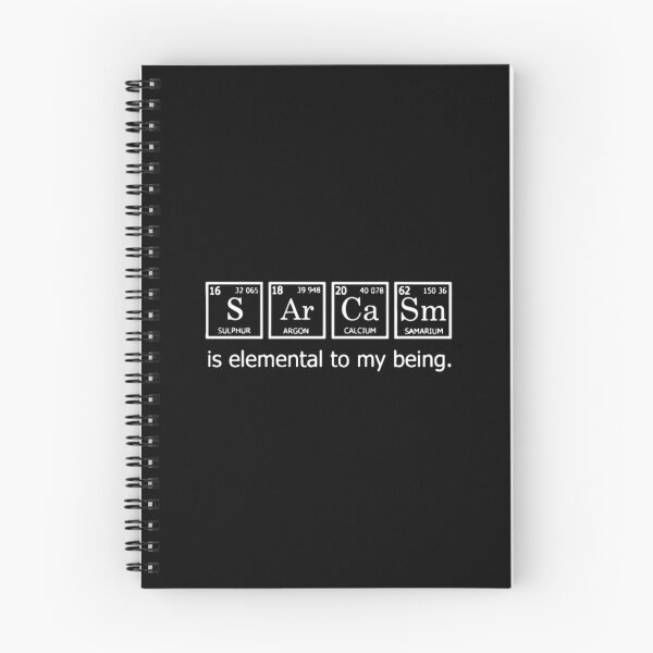 Item preview, Sarcasm is ele	tal to my being	 designed and sold by clmeugkpadv28.