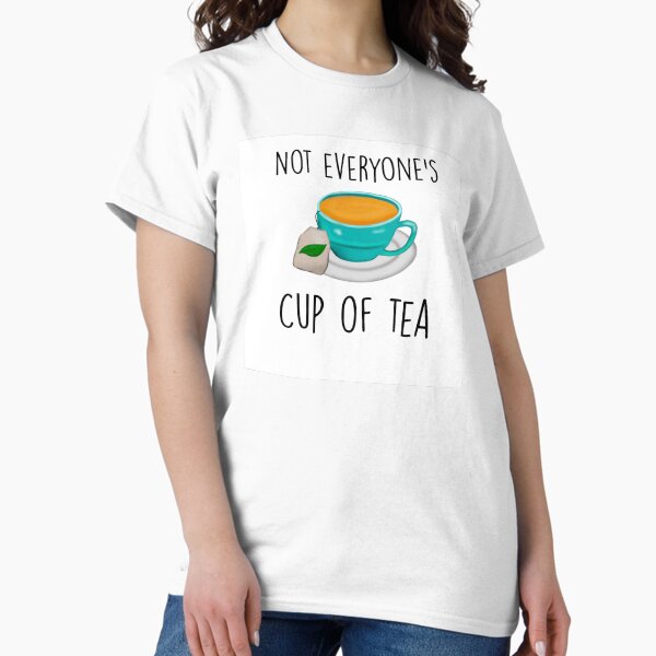 Item preview, Not Everyone's Cup of Tea designed and sold by Midwestmama94.