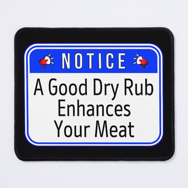 Item preview, NOTICE:  A Good Dry Rub Enhances Your Meat - funny warning signs designed and sold by DesignsFromTW-S.