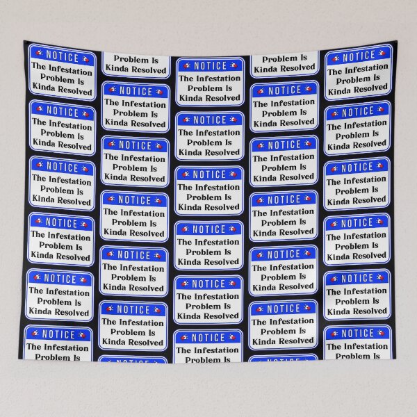 Item preview, NOTICE:  The Infestation Problem Is Kinda Resolved - funny warning signs designed and sold by DesignsFromTW-S.