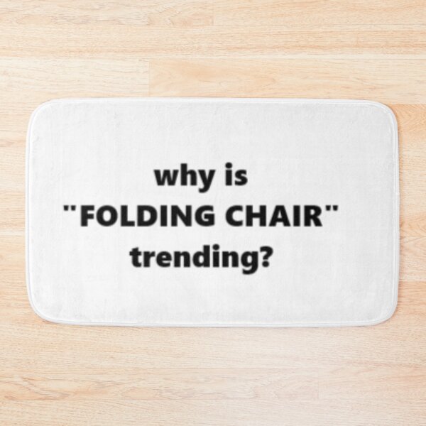 Item preview, why is "folding chair" trending? designed and sold by mikaws.