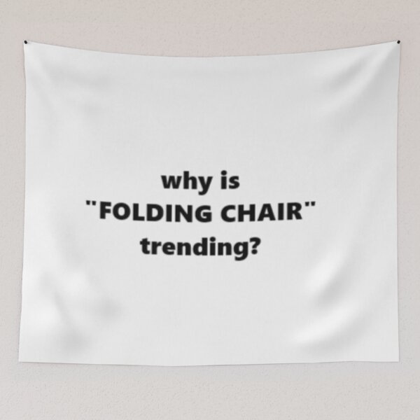 Item preview, why is "folding chair" trending? designed and sold by mikaws.