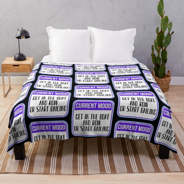 Item preview, CURRENT MOOD: Get In The Boat And Row Or Start Bailing - funny warning signs designed and sold by DesignsFromTW-S.