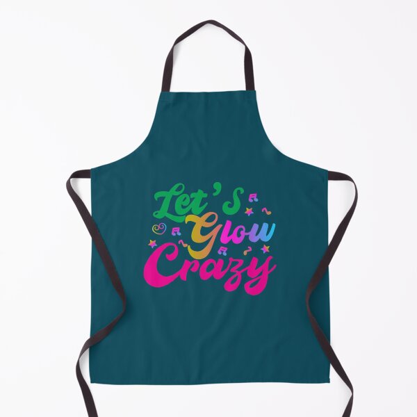 Item preview, Let_s glow crazy, glow crazy, glow party designed and sold by AnjaneteQuevedo.