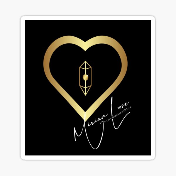 "Miriam Love" "Radiant Love: Embrace, Share, Illuminate Collection" Sticker