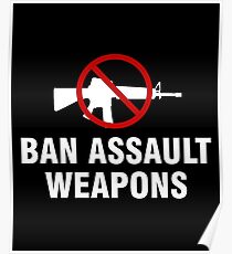 Ban assault weapons Poster