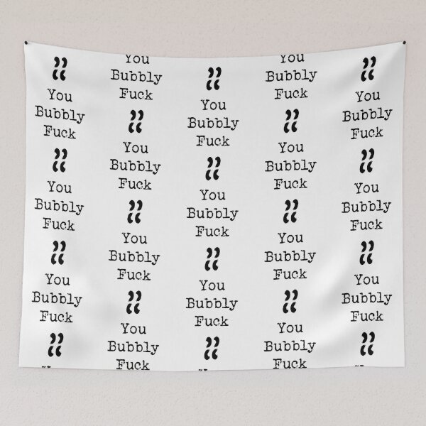 Item preview, Taksmaster Quote You Bubbly Fuck designed and sold by ElanorSells.