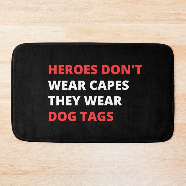 Item preview, Heroes Don't Wear Capes They Wear Dog Tags designed and sold by FridPix.