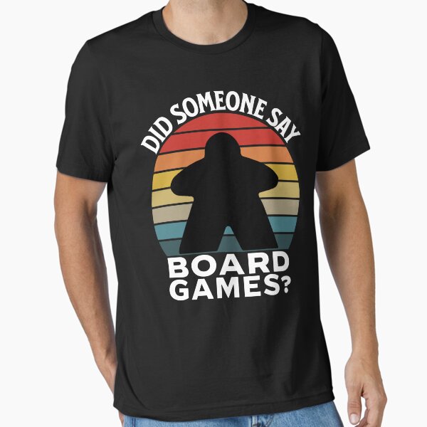 Item preview, Did Someone Say Board Games? - Board Game Lover designed and sold by Zanda-Nerd-Shop.