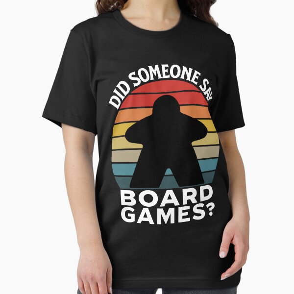 Item preview, Did Someone Say Board Games? - Board Game Lover designed and sold by Zanda-Nerd-Shop.