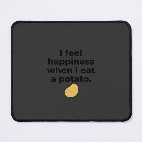 Item preview, Bad translation i feel happiness when i eat a potato designed and sold by JamieMayod.