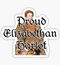 Proud Elizabethan Harlot Sticker