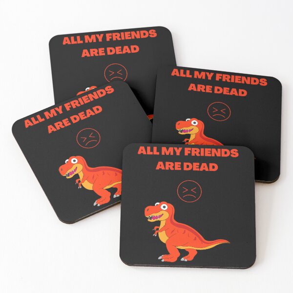 Item preview, All my friends are dead designed and sold by WesleyGeyer.