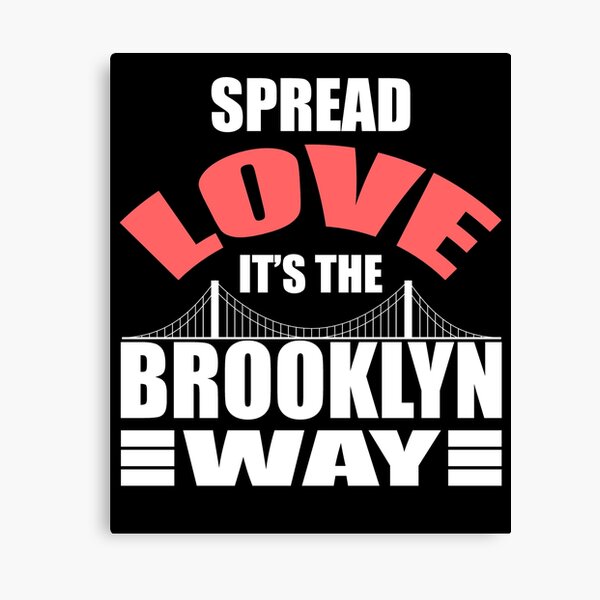 Item preview, Spread Love, It's the Brooklyn Way - Lettered NY designed and sold by LiquidPrintsArtIL.