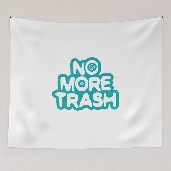 Item preview, No More Trash designed and sold by m. i..