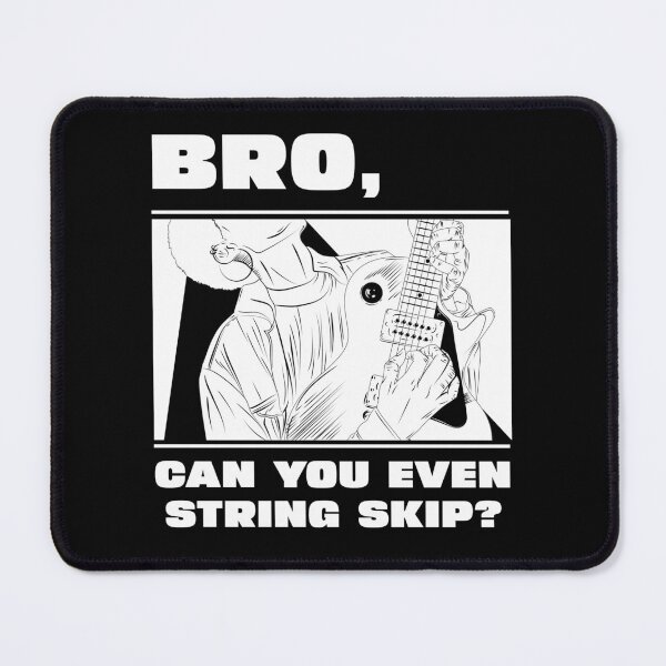 Item preview, BRO, CAN YOU EVEN STRING SKIP? (black and white) designed and sold by B-Sharp-.