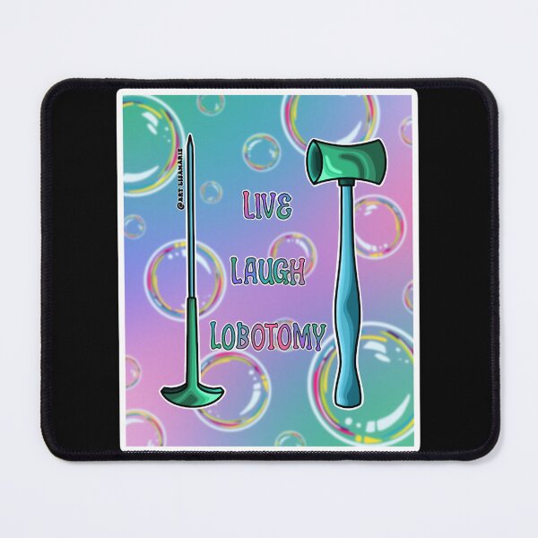 Item preview, Live Laugh Lobotomy designed and sold by LiamRyans.
