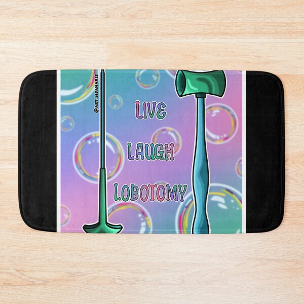 Item preview, Live Laugh Lobotomy designed and sold by LiamRyans.