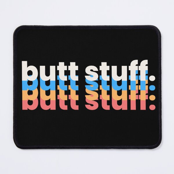 Item preview, Butt stuff designed and sold by Wickedgifts.