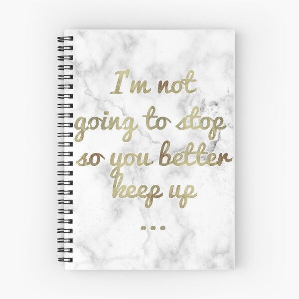 Item preview, I'm Not Going To Stop So you Better Keep Up ... designed and sold by SoNifty.