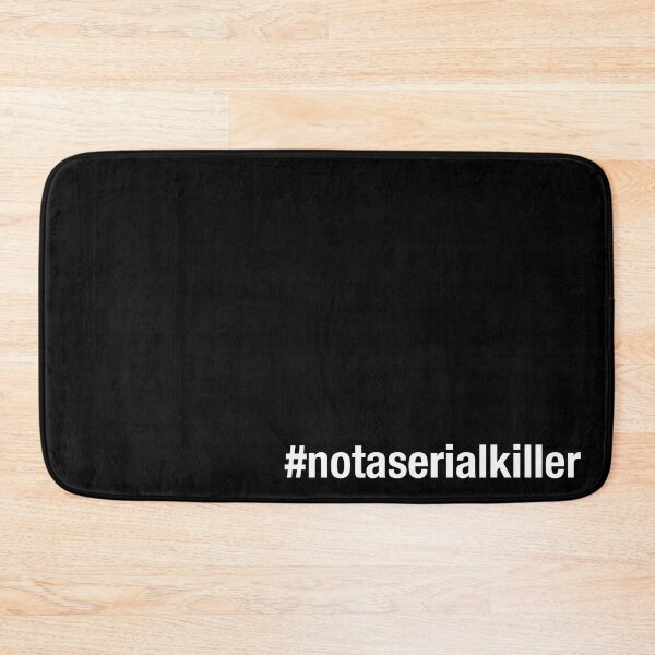 Item preview, #notaserialkiller White Text designed and sold by nintendolover13.