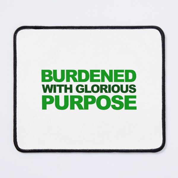 Item preview, Burdened with Glorious purpose designed and sold by doyle-rela.