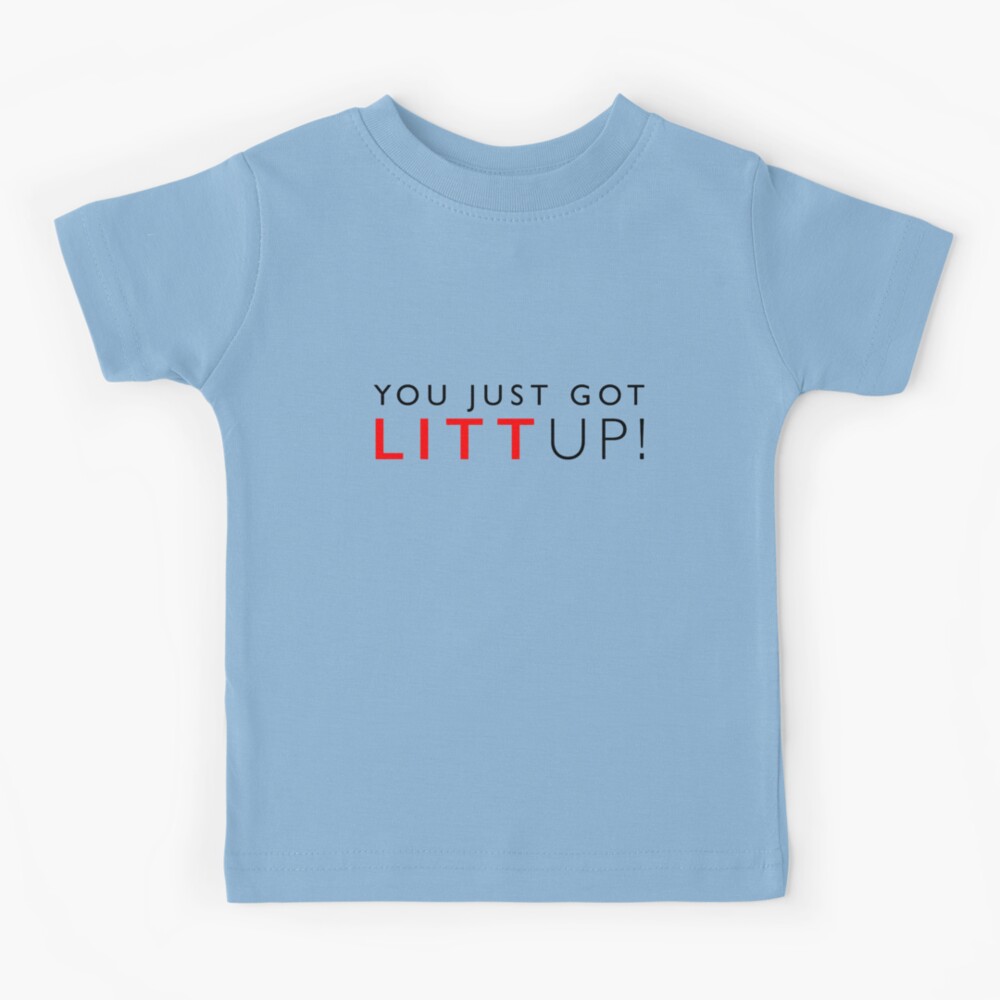 You Just Got Litt Up Louis Litt Suits Quote Unisex T-Shirt - Teeruto