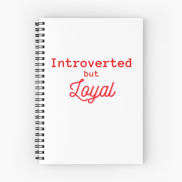 Item preview, Introverted But Loyal - Introvert and Social Anxiety Quotes designed and sold by ethanzakicab.