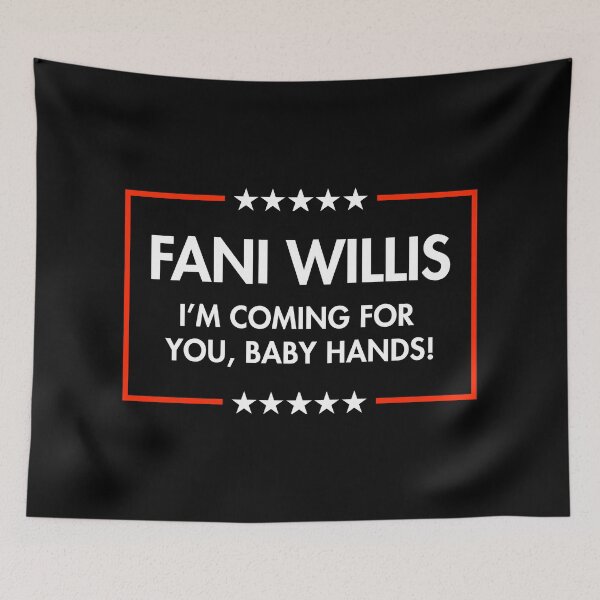 Item preview, Fani Willis - I'm Coming for you Baby Hands designed and sold by Thelittlelord.