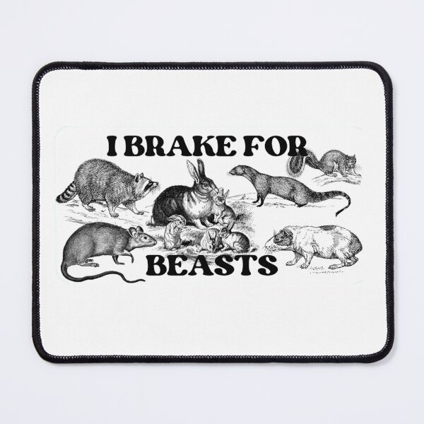 Item preview, I Brake For Beasts designed and sold by makayla826.