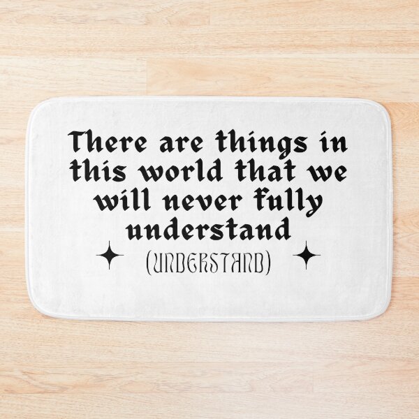 Item preview, There are things in this world that we will never fully understand (understand) designed and sold by RoserinArt.