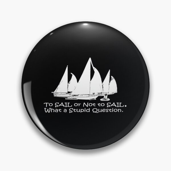 Item preview, To Sail or Not to Sail  	 designed and sold by ujqpgdxhhfs41.