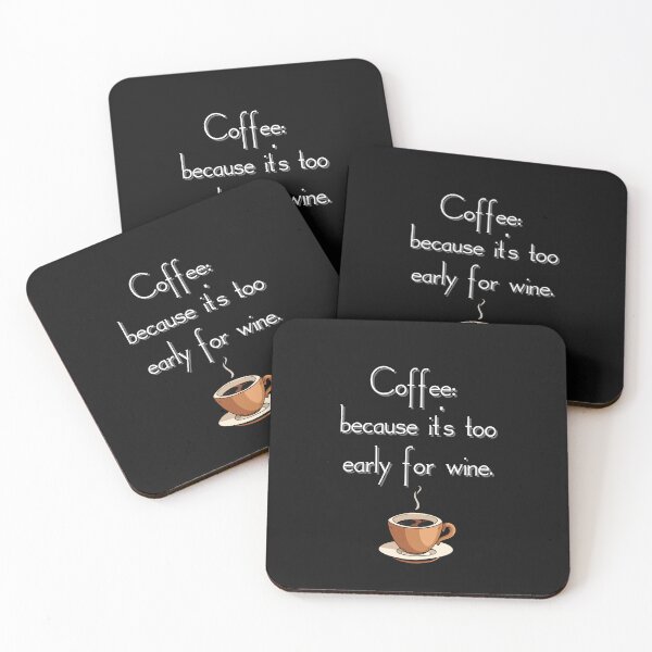 Item preview, Coffee: Because It's Too Early For Wine designed and sold by saithing.
