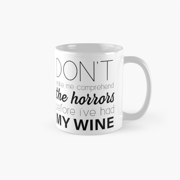 Item preview, Don't make me comprehend the Horrors (Wine) designed and sold by annieloveg.