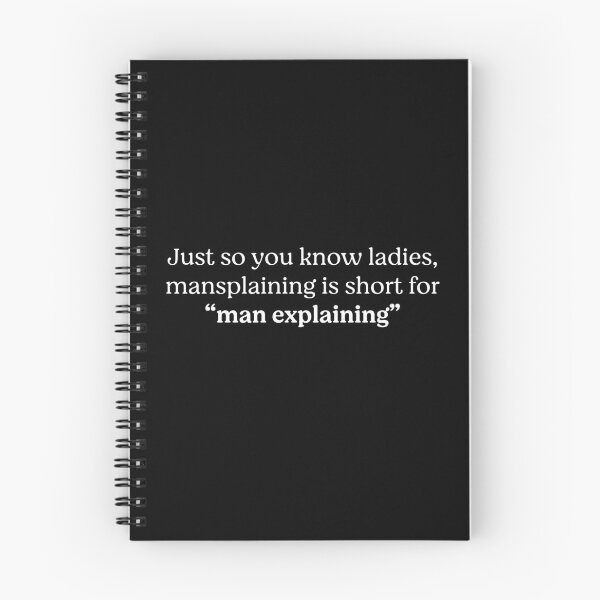 Item preview, Just so you know ladies, mansplaining is short for "man explaining" designed and sold by Primotees.
