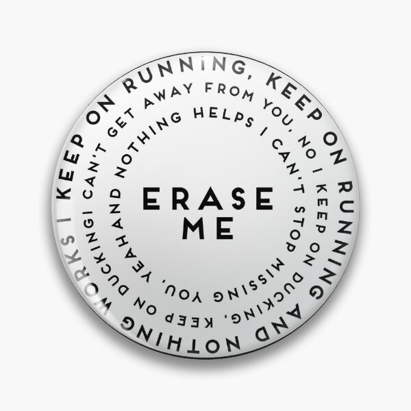 Item preview, Erase Me - Lyrics  designed and sold by itsmemaytal.
