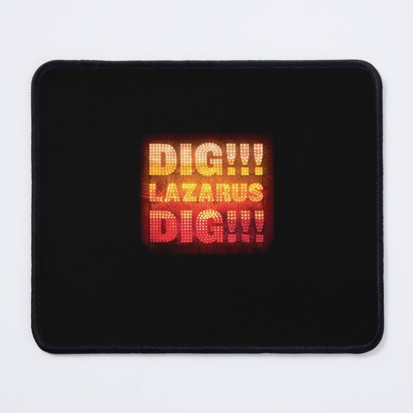 Item preview, DIG LAZARUS designed and sold by KeyanznaStrayer.