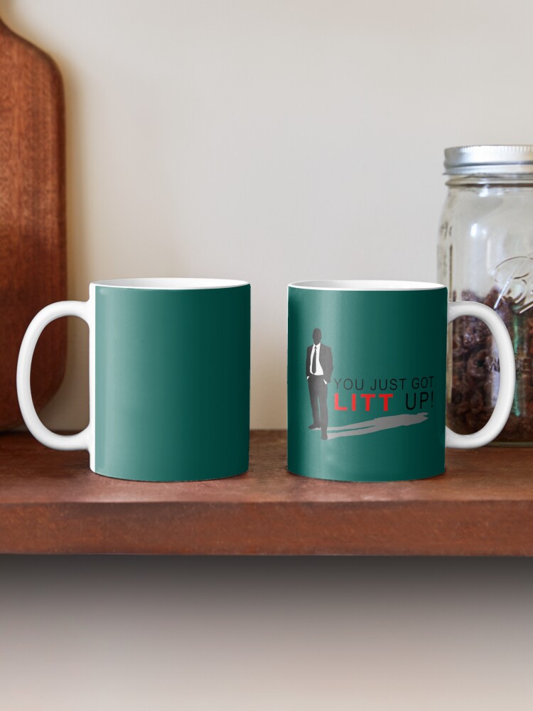 You Just Got Litt Up Mug 11oz Coffee Cup Suits Show Louis Litt Harvey  Specter TV Quotes Suits Fan Gift