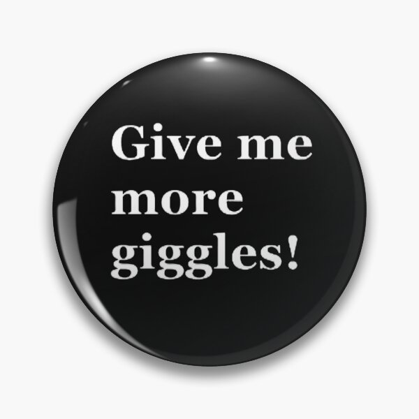 Item preview, Give me some giggles designed and sold by CreativityCurve.